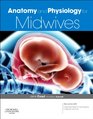 Anatomy and Physiology for Midwives, 3e