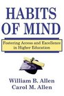 Habits of Mind Fostering Access and Excellence in Higher Education