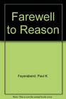 Farewell to Reason