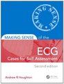 Making Sense of the ECG Cases for Self Assessment Second Edition