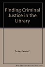 Finding Criminal Justice in the Library