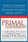 Primal Leadership Learning to Lead with Emotional Intelligence
