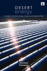 Desert Energy A Guide to the Technology Impacts and Opportunities