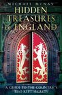 Hidden Treasures of England A Guide to the Country's Bestkept Secrets