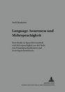 Language Awareness Und Mehrsprachigkeit Eine Studie Zu Sprachbewusstheit Und Mehrsprachigkeit Aus Der Sicht Von Fremdsprachenlernern Und Fremdsprache