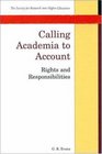 Calling Academia to Account Rights and Responsibilities