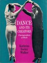 Dance and Its Creators Choreographers at Work