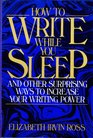 How to Write While You Sleep