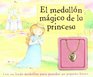El Medallon Magico de la Princesa/ Princess Magical Locket