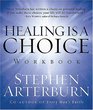 Healing is a Choice Workbook  10 Decisions That Will Transform Your Life and the 10 Lies That Can Prevent You From Making Them