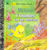 The Little Mermaid: Flounder to the Rescue (First Little Golden Book)