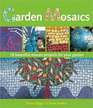 Garden Mosaics 19 Beautiful Mosaic Projects for Your Garden