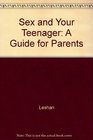 Sex and Your Teenager A Guide for Parents