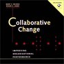Collaborative Change  Improving Organizational Performance