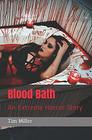 Blood Bath An Extreme Horror Story