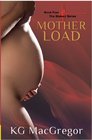 Mother Load Book Four of the Shaken Series