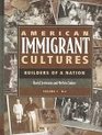 American Immigrant Cultures  Builders of a Nation