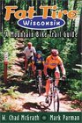 Fat Tire Wisconsin A Mountain Bike Trail Guide