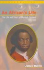 An African's Life The Life and Times of Olaudah Equiano 17451797