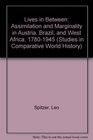 Lives in Between Assimilation and Marginality in Austria Brazil and West Africa 17801945