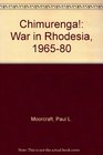 Chimurenga  War in Rhodesia 196580