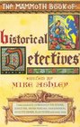 The Mammoth Book of Historical Detectives (Mammoth Book of)