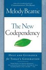 The New Codependency Help and Guidance for Today's Generation