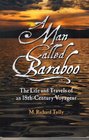 A Man Called Baraboo The Life and Travels of an 18thCentury Voyageur