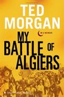 My Battle of Algiers  A Memoir