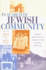 In Search of Jewish Community Jewish Identities in Germany and Austria 19181933