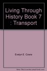 Living Through History Transport Bk 7
