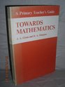 Towards Mathematics Primary Teacher's Guide
