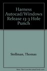 Harness AutoCAD/Windows Release 133 Hole Punch