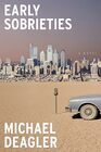 Early Sobrieties A Novel