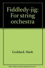 Fiddledyjig For string orchestra