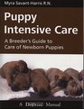 Puppy Intensive Care A Breeder's Guide to Care of Newborn Puppies