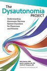 The Dysautonomia Project Understanding Autonomic Nervous System Disorders for Physicians and Patients