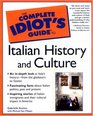 The Complete Idiot's Guide  to Italian History and Culture