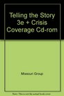 Telling the Story 3e  Crisis Coverage CDRom