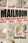 The Mailroom  Hollywood History from the Bottom Up