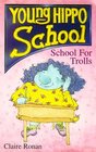 School for Trolls