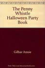The Penny Whistle Halloween Party Book