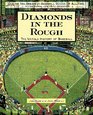 Diamonds in the Rough The Untold History of Baseball