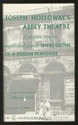 Joseph Holloway's Abbey Theatre A Selection from His Unpublished Journal