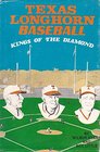 Texas Longhorn Baseball Kings of the Diamond