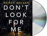 Don't Look for Me A Novel
