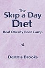 The Skip a Day Diet Beat Obesity Boot Camp