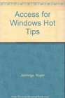 Access for Windows Hot Tips