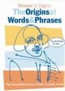 The Origins of Words and Phrases (Readers Digest)