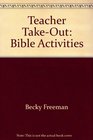 Teacher Take-Out: Bible Activities